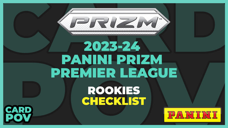2023-24 Panini Prizm Premier League Soccer Rookies Checklist